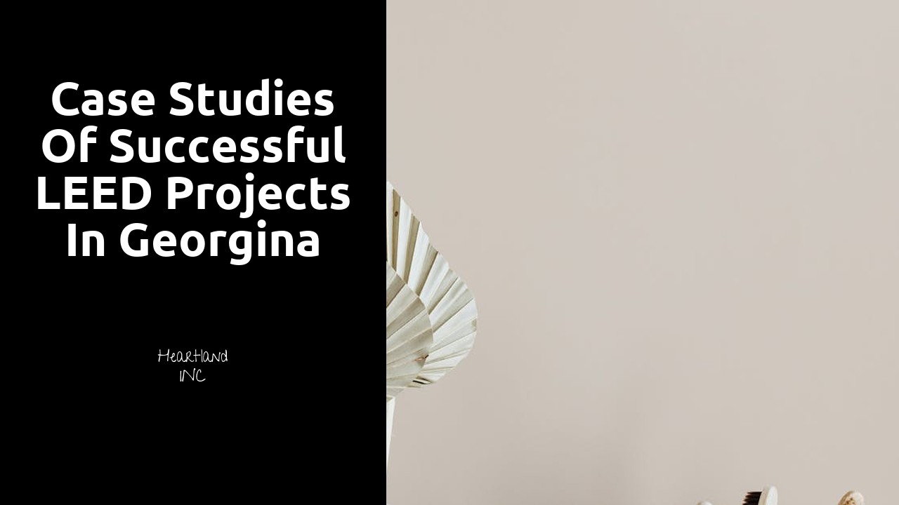 Case Studies of Successful LEED Projects in Georgina